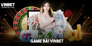 Game Bài Vinbet